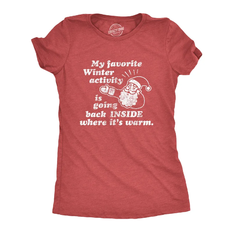 T-Shirt For Nature Lovers-My Favorite Winter Activity Women's T Shirt