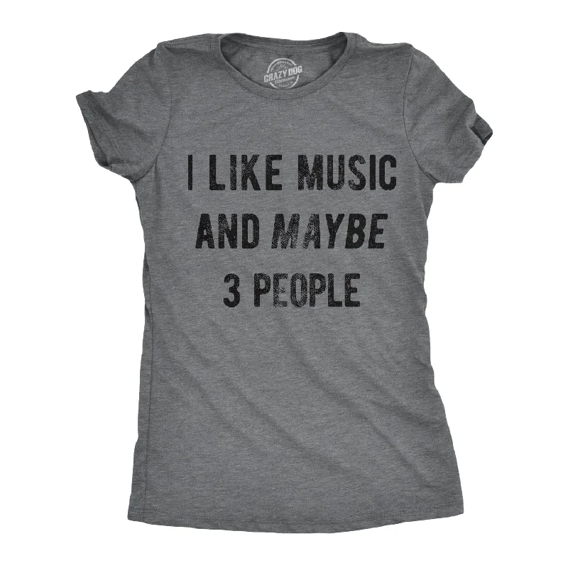 T-Shirt With Sports Team Logo-I Like Music And Maybe 3 People Women's T Shirt