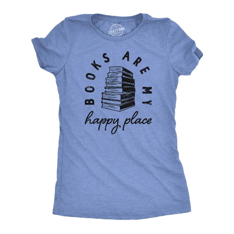 Custom T-Shirt For Store Merchandise-Books Are My Happy Place Women's T Shirt