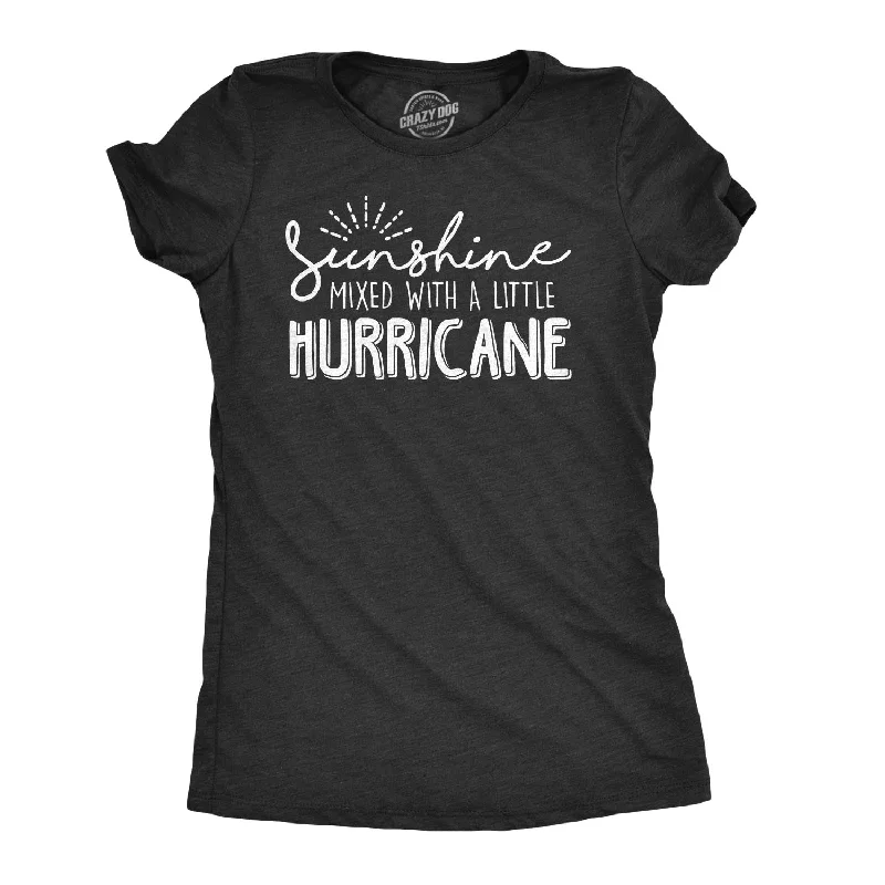 Casual T-Shirt-Sunshine Mixed With A Little Hurricane Women's T Shirt