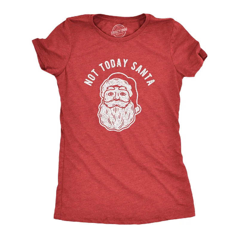 T-Shirt For Gift Ideas-Not Today Santa Women's T Shirt