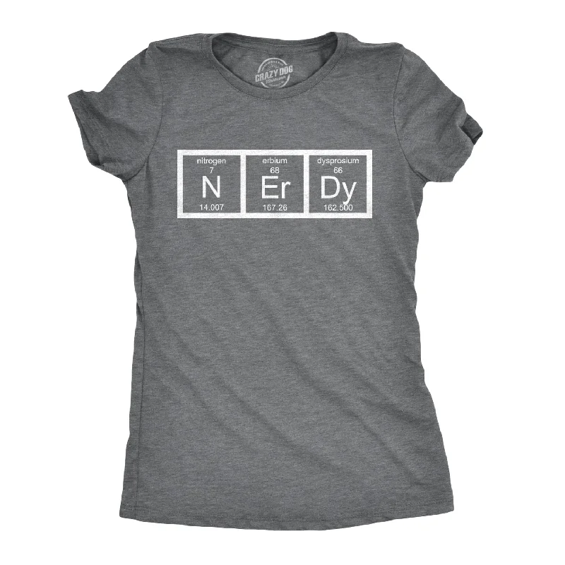 T-Shirt With Funny Slogan-Nerdy Periodic Table Women's T Shirt