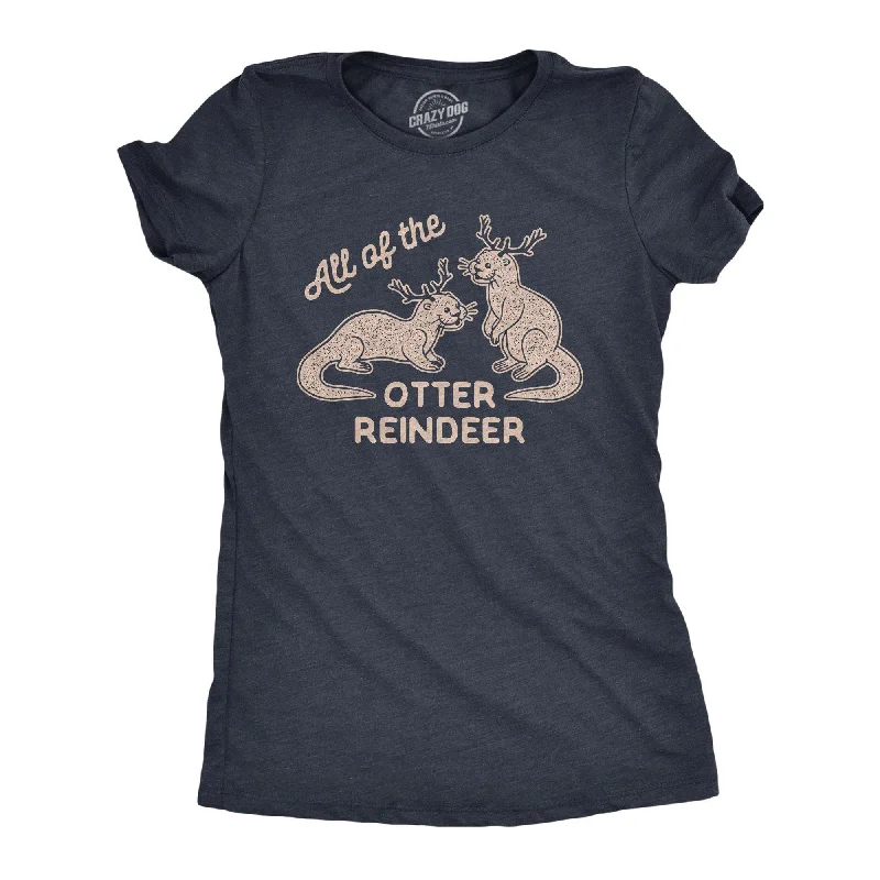 T-Shirt With Unique Design-All Of The Otter Reindeer Women's T Shirt