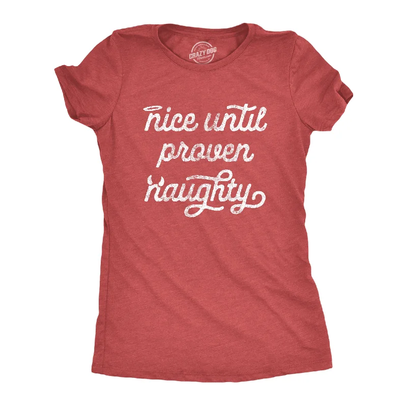 T-Shirt For School Events-Nice Until Proven Naughty Women's T Shirt