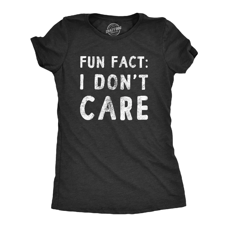 Custom T-Shirt For Festivals-Fun Fact I Don’t Care Women's T Shirt