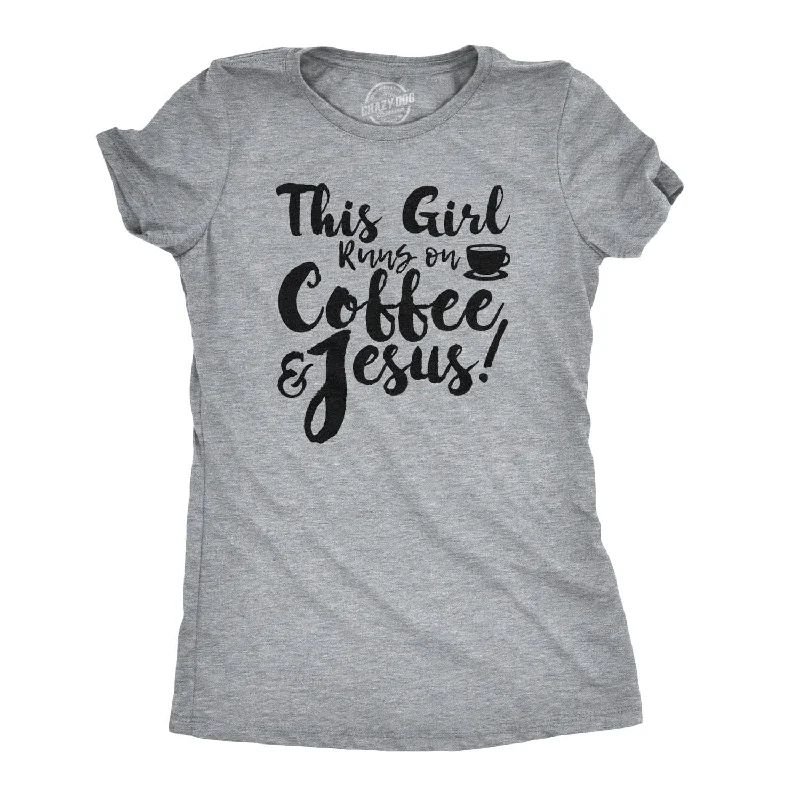 Custom T-Shirt For Events-This Girl Runs Off Coffee And Jesus Women's T Shirt