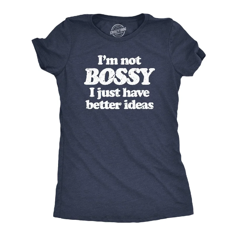 Soft Cotton T-Shirt-Im Not Bossy I Just Have Better Ideas Women's T Shirt