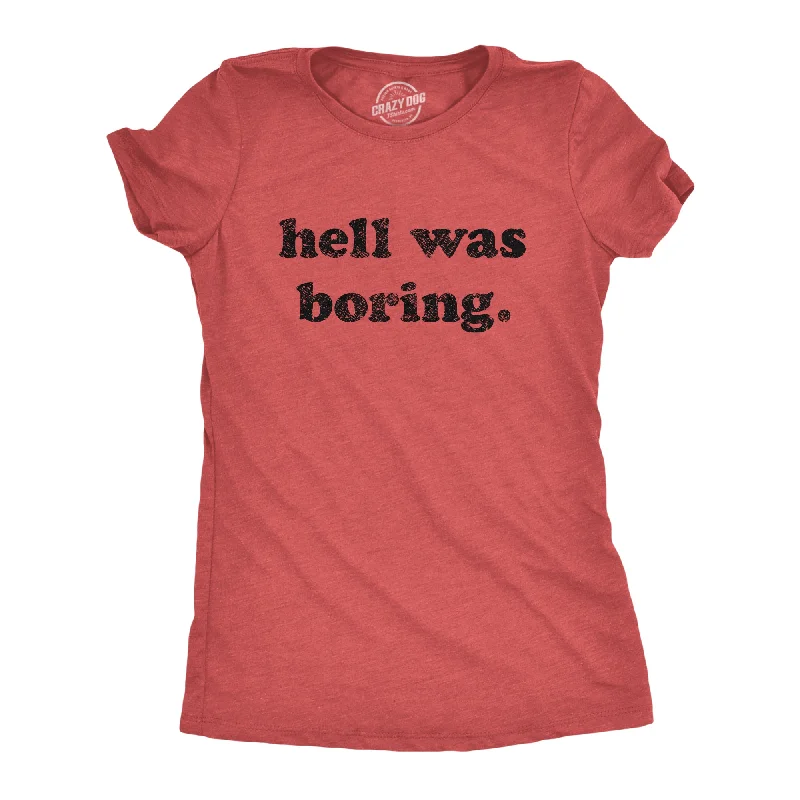 Custom T-Shirt With Personalized Photos-Hell Was Boring Women's T Shirt