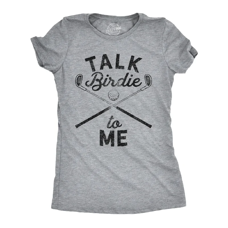 T-Shirt With Cool Text-Talk Birdie To Me Women's T Shirt