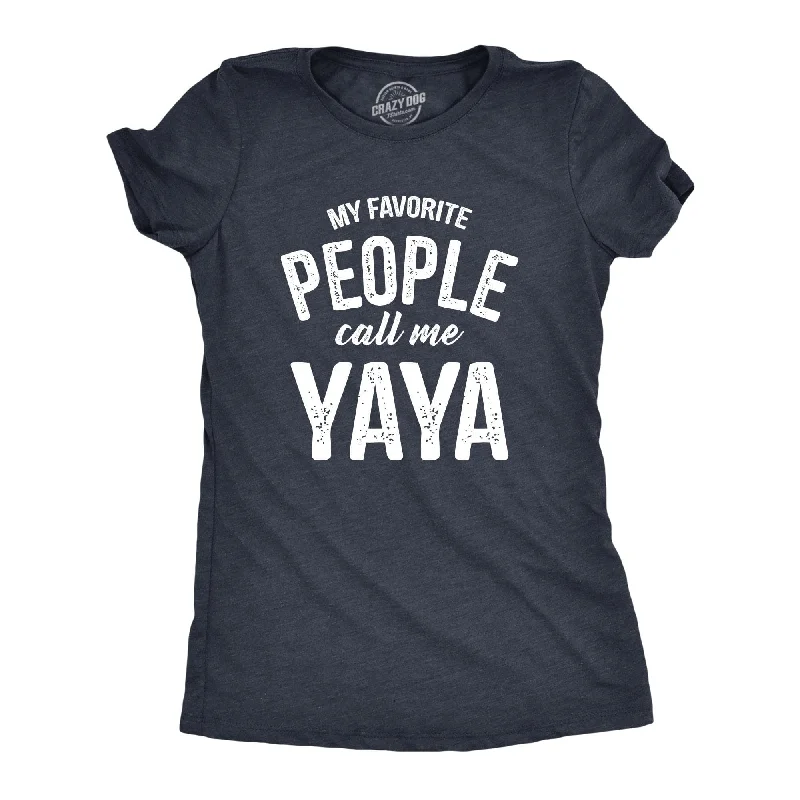 T-Shirt For All Ages-My Favorite People Call Me Yaya Women's T Shirt