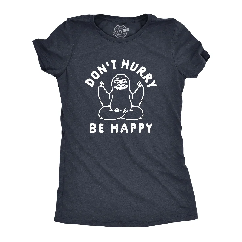 T-Shirt For Music Festivals-Don't Hurry Be Happy Women's T Shirt