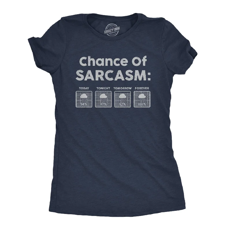 T-Shirt With Sporty Designs-Chance Of Sarcasm Women's T Shirt