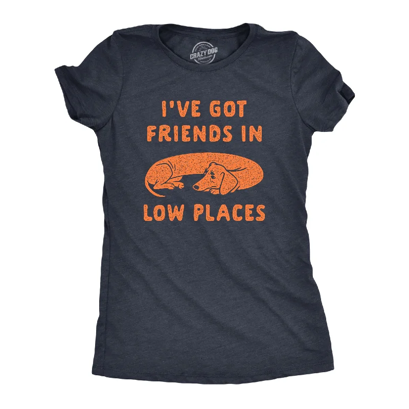 Custom T-Shirt For Business-Ive Got Friends In Low Places Women's T Shirt