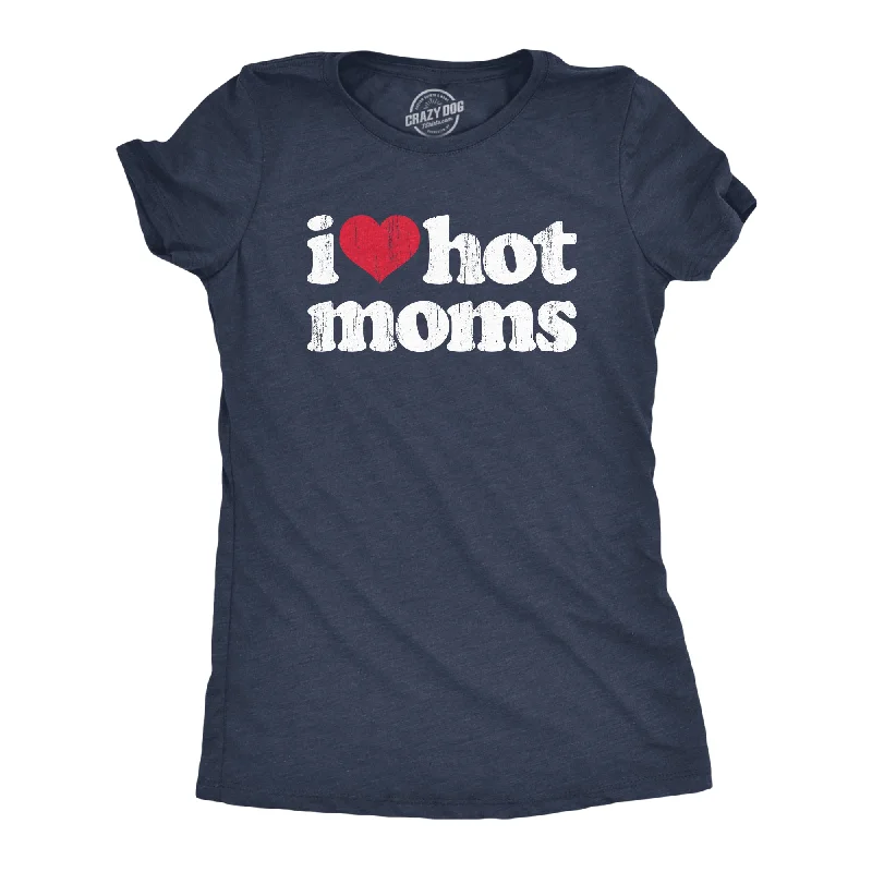 T-Shirt For Travel-I Heart Hot Moms Women's T Shirt