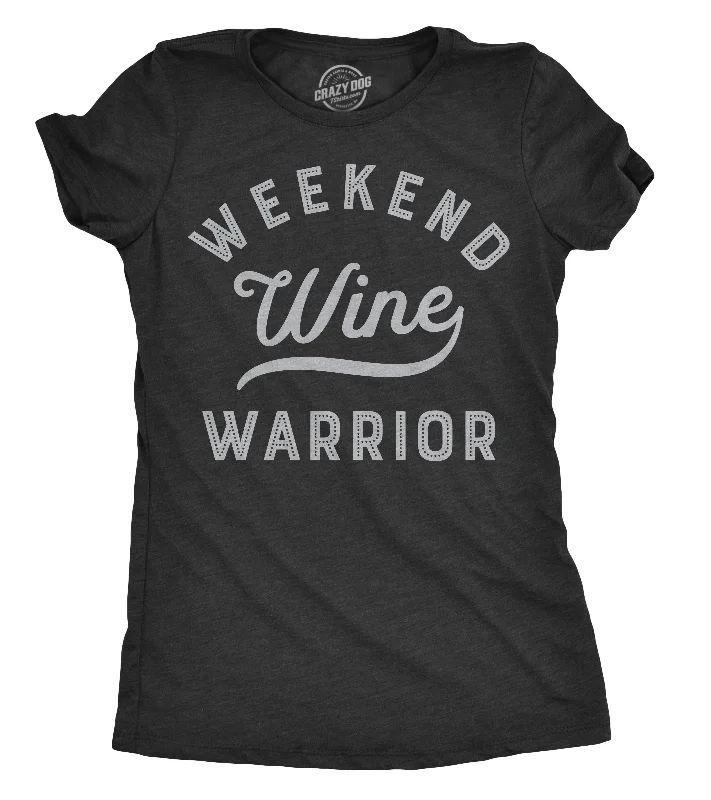 T-Shirt For Music Lovers-Weekend Warrior Wine Women's T Shirt