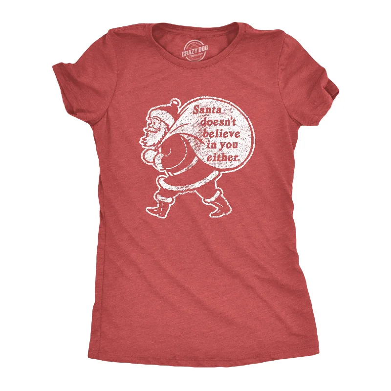 Custom T-Shirt For School Teams-Santa Doesn't Believe In You Either Women's T Shirt