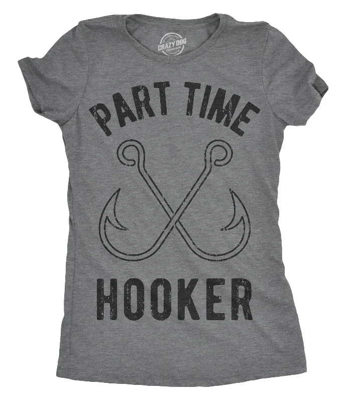 Custom T-Shirt For Charities-Part Time Hooker Women's T Shirt