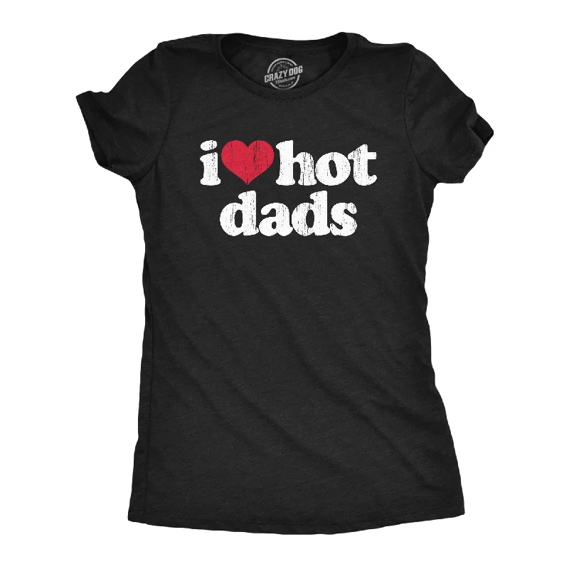 T-Shirt For Nostalgic Fans-I Heart Hot Dads Women's T Shirt