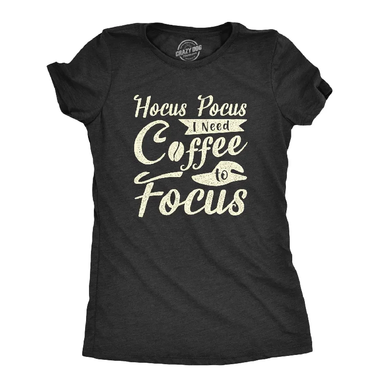 Customizable T-Shirt For Men-Hocus Pocus I Need Coffee To Focus Women's T Shirt