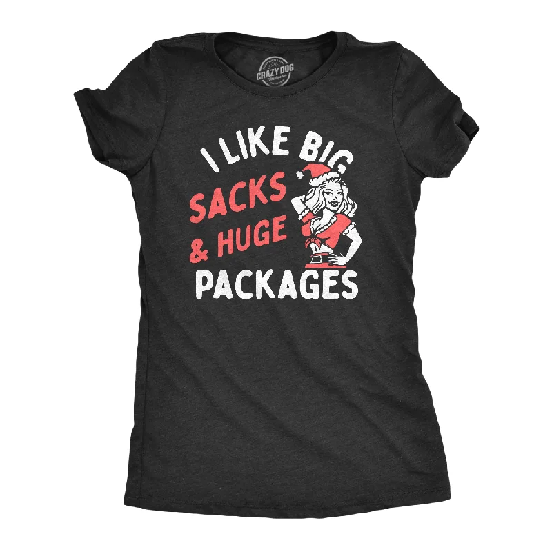 Custom T-Shirt With Slogan-I Like Big Sacks And Huge Packages Women's T Shirt