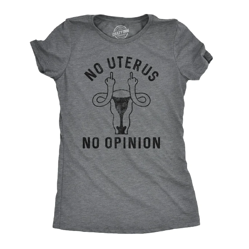 Custom T-Shirt For Family-No Uterus No Opinion Women's T Shirt