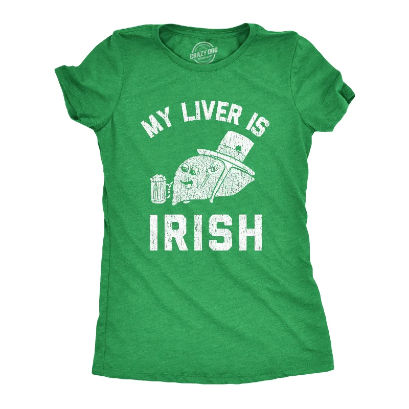 Custom T-Shirt For Business-My Liver Is Irish Women's T Shirt