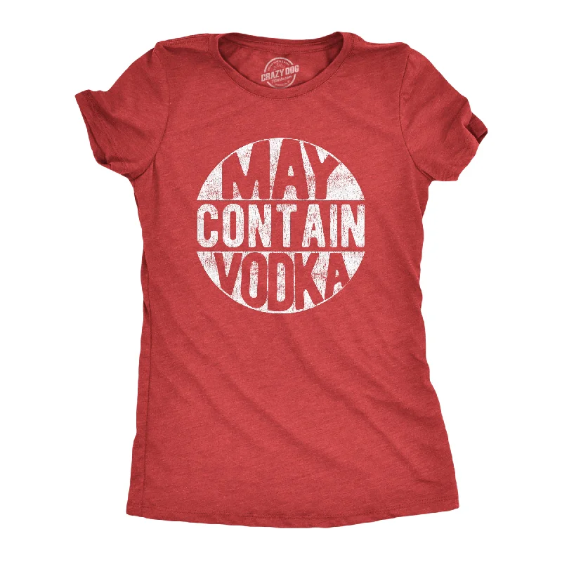 Personalized T-Shirt For Friends-May Contain Vodka Women's T Shirt