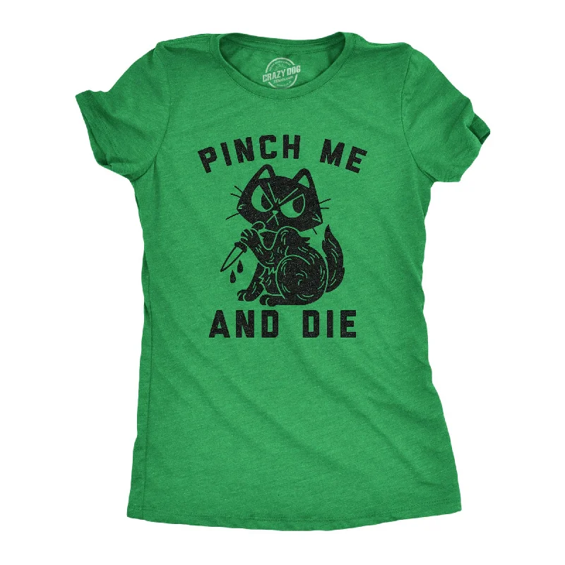 T-Shirt For Sale-Pinch Me And Die Women's T Shirt