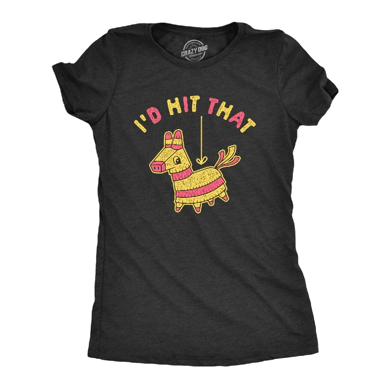 T-Shirt With High-Quality Printing-I'd Hit That Pinata Women's T Shirt