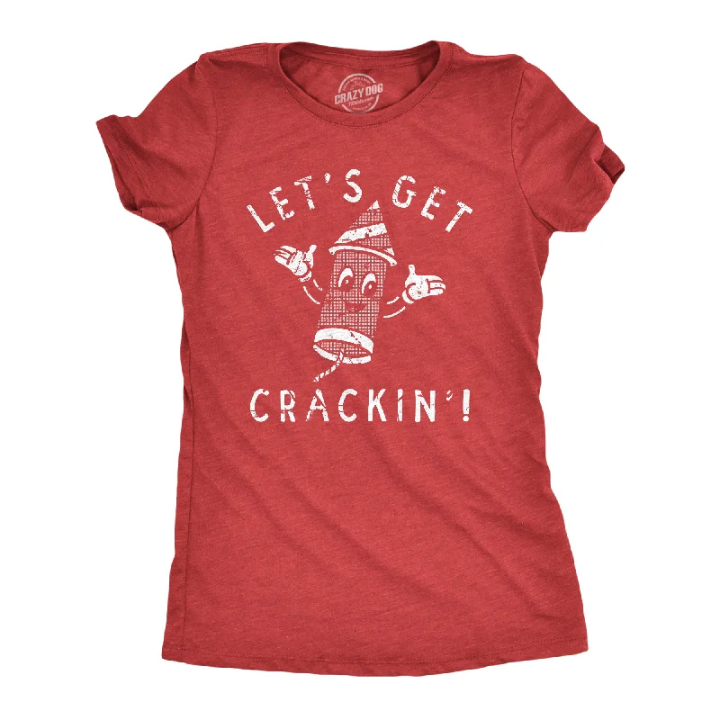 Custom T-Shirt For Store Merchandise-Lets Get Crackin Women's T Shirt