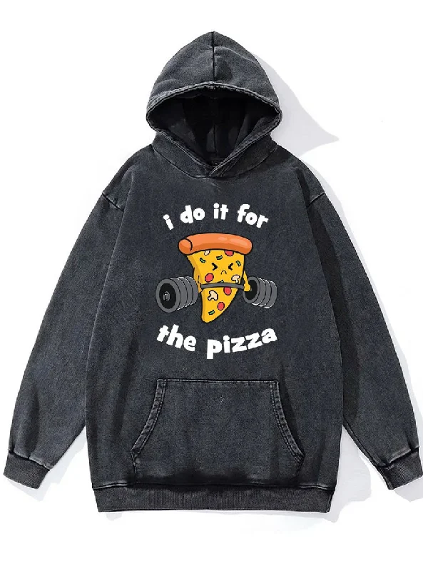 Hoodie For Nature Lovers-I DO IT FOR THE PIZZA Washed Gym Hoodie