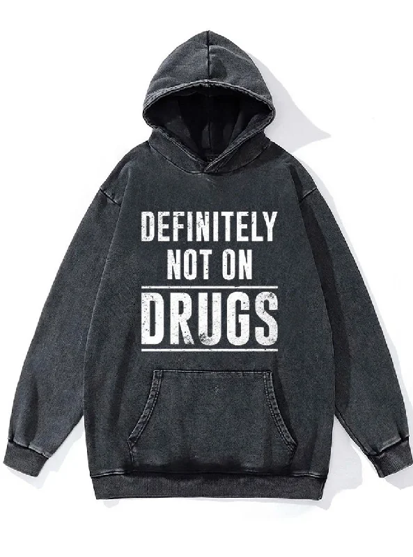 Hoodie For Hiking And Camping-definitely not on drugs Washed Gym Hoodie