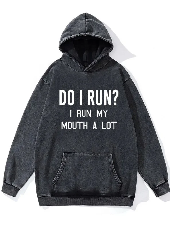 Hoodie For Cold Nights-I RUN MY MOUTH A LOT Washed Gym Hoodie