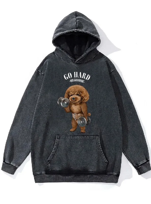 Hoodie For Hiking-go hard or go home poodle dog Washed Gym Hoodie