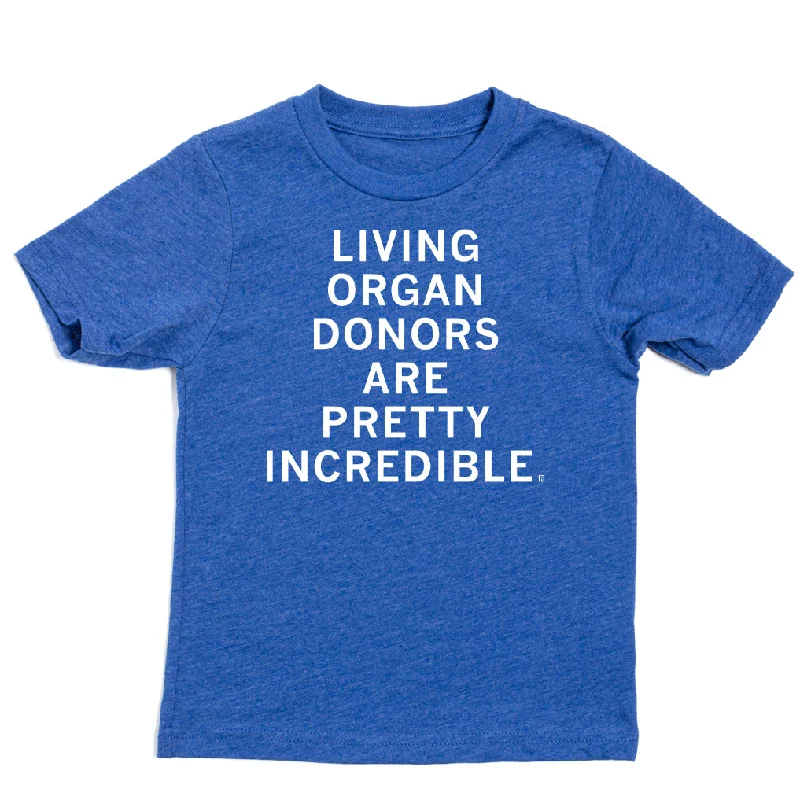 T-Shirt With Inspirational Quotes-Living Organ Donors Are Pretty Incredible Kids