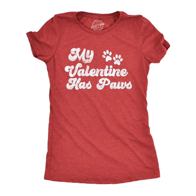 T-Shirt With Travel Quote-My Favorite Valentine Has Paws Women's T Shirt