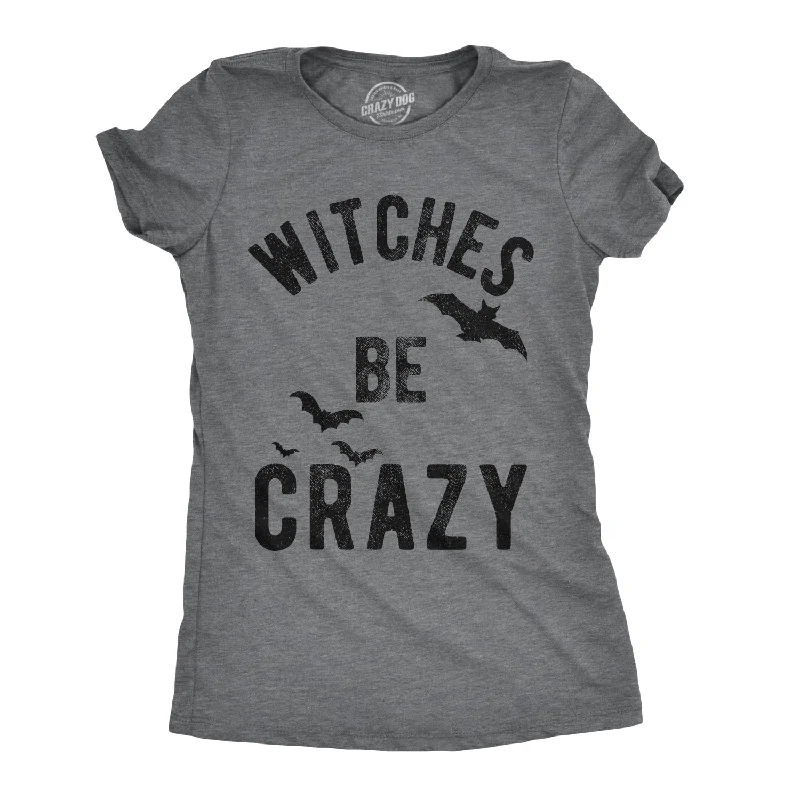 T-Shirt For Sports Fans-Witches Be Crazy Women's T Shirt