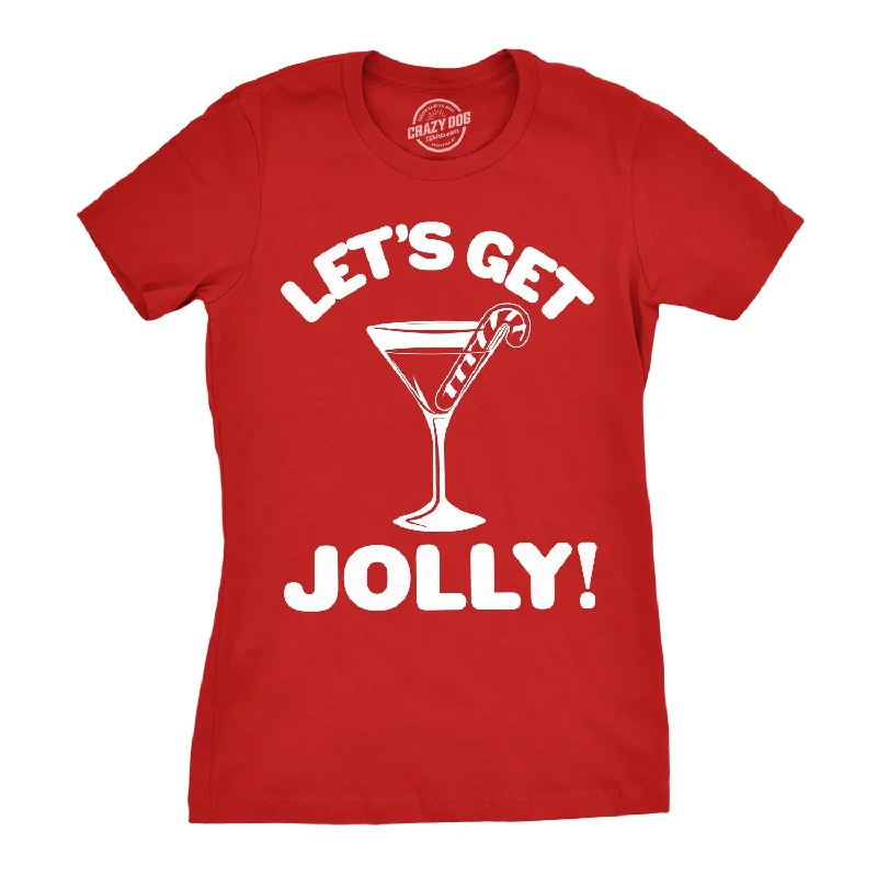 T-Shirt For Fashionable People-Let's Get Jolly! Women's T Shirt