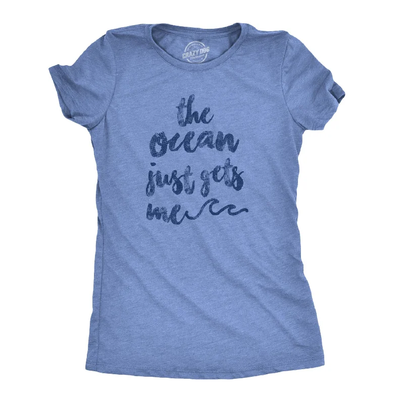 T-Shirt For Special Promotions-The Ocean Just Gets Me Women's T Shirt