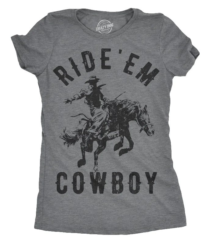 T-Shirt With Special Effects-Ride 'Em Cowboy Women's T Shirt