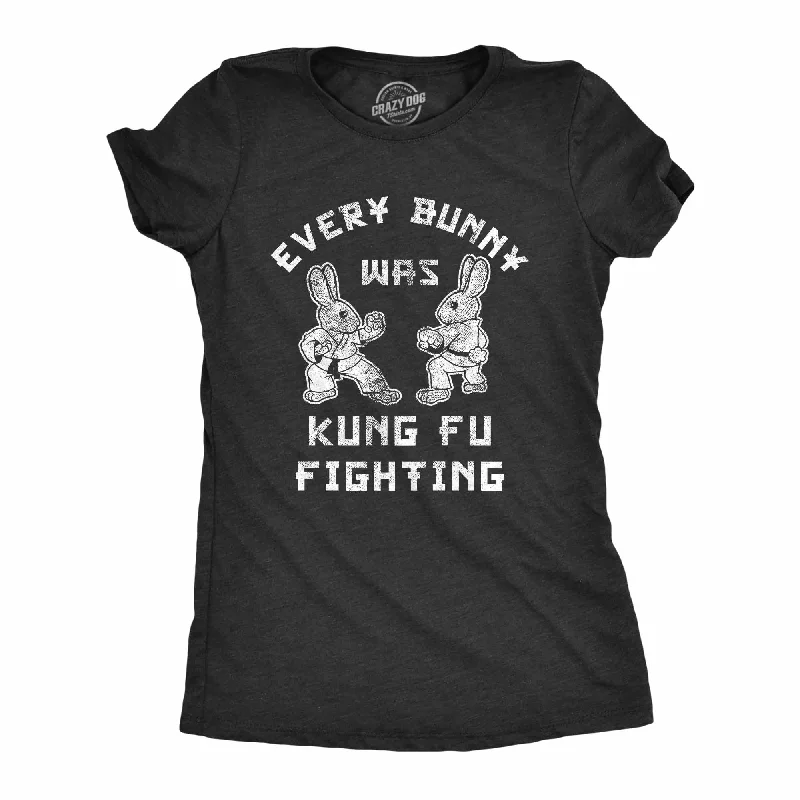 T-Shirt With Popular Quotes-Every Bunny Was Kung Fu Fighting Women's T Shirt