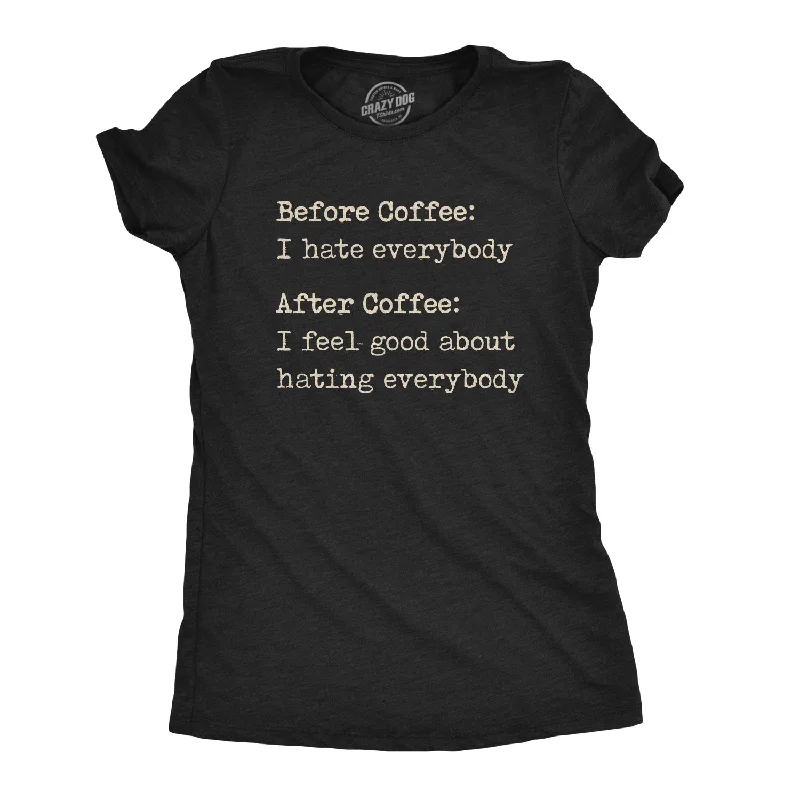 T-Shirt For Special Occasions-Before Coffee I Hate Everybody Women's T Shirt