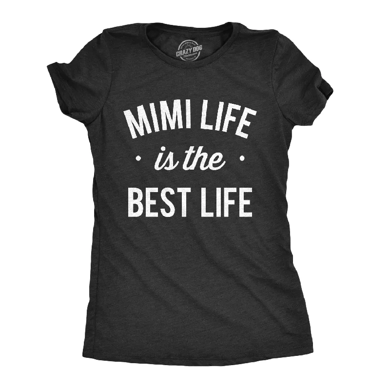 T-Shirt With Holiday Designs-Mimi Life Is The Best Life Women's T Shirt