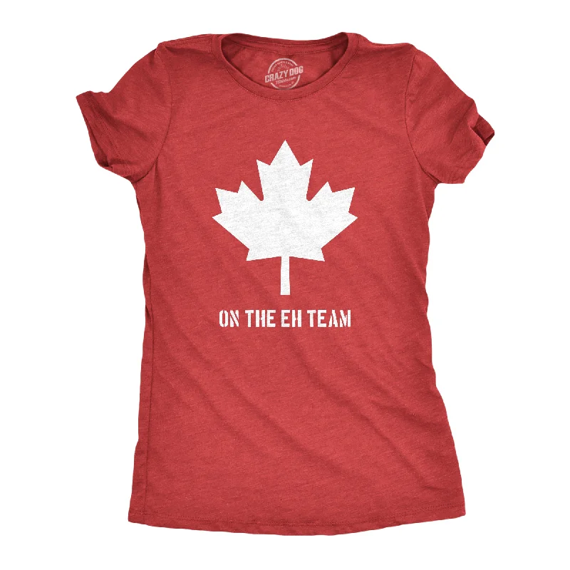 Custom T-Shirt For Special Events-Canada Eh Team Women's T Shirt