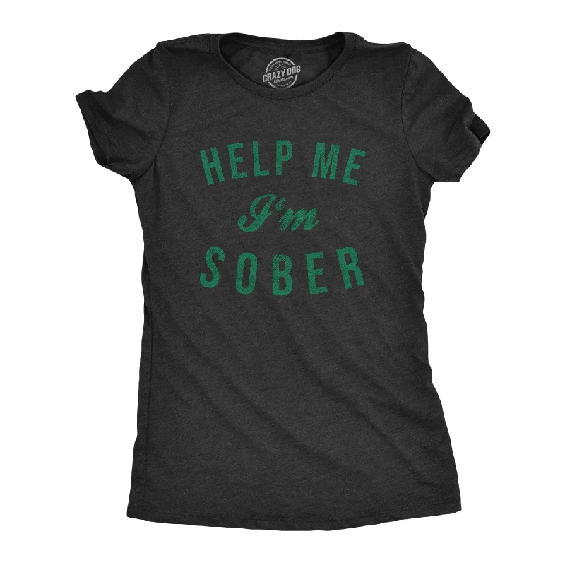 Custom T-Shirt For Large Groups-Help Me I'm Sober Women's T Shirt