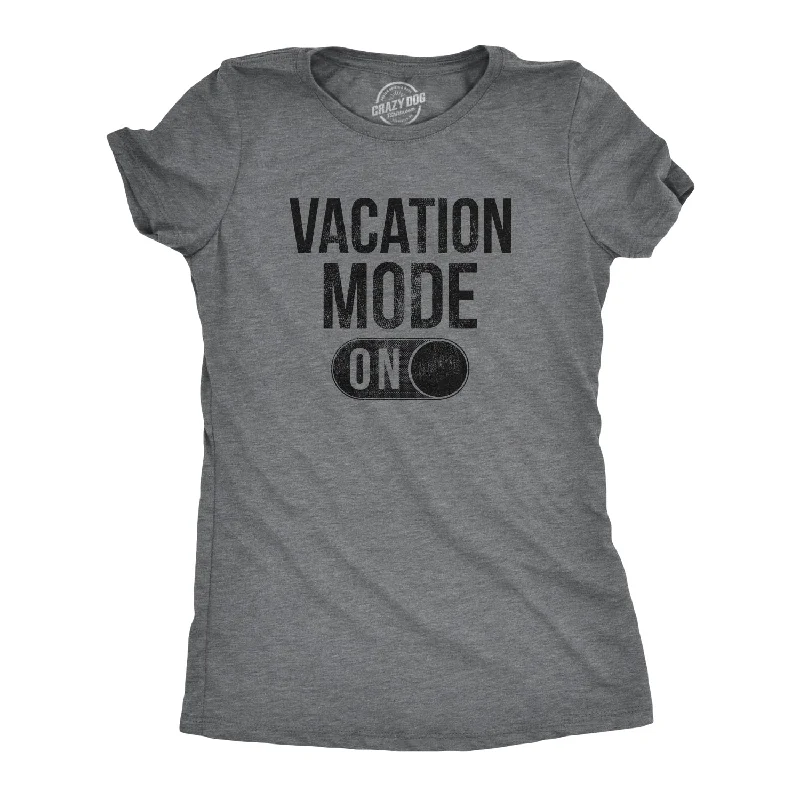 T-Shirt With Inspirational Quotes For Women-Vacation Mode Women's T Shirt