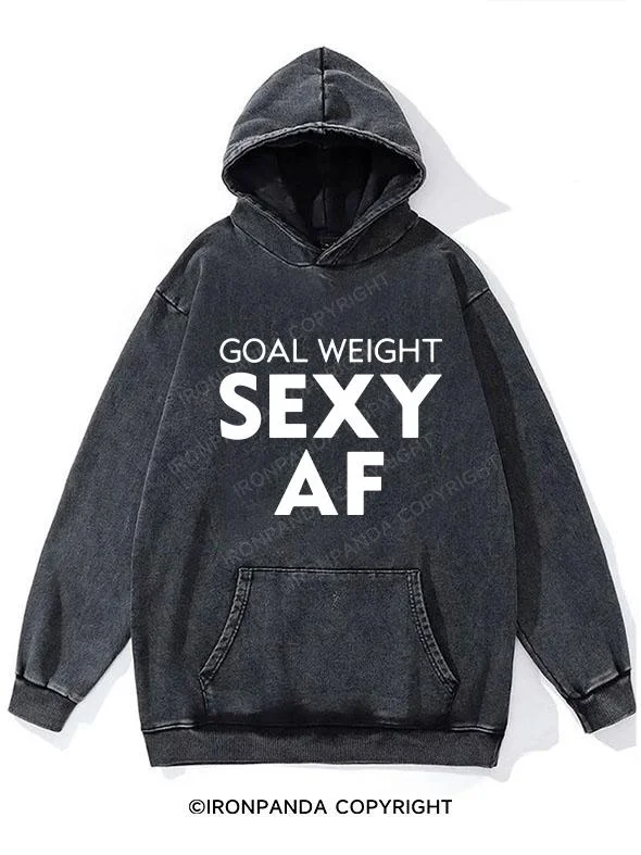 Custom Hoodie For Schools-Goal Weight：Sexy AF Washed Gym Hoodie