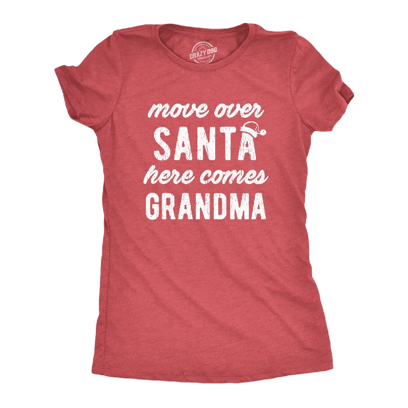 Comfortable T-Shirt For Summer-Move Over Santa Here Comes Grandma Women's T Shirt