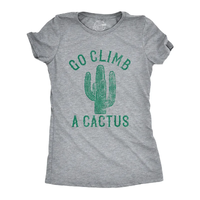 Personalized T-Shirt For Sale-Go Climb A Cactus Women's T Shirt