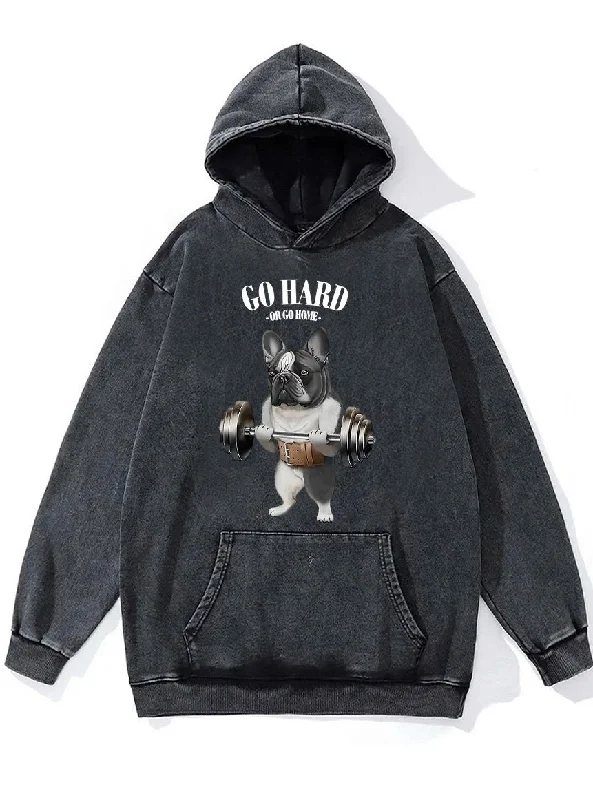 Hoodie For Winter Gear-go hard or go home French Bull Dog Washed Gym Hoodie